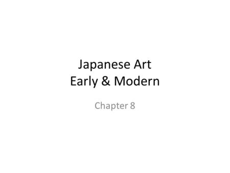 Japanese Art Early & Modern Chapter 8. Early Pottery Jomon Period “Cord markings” Technique used to decorate their earthenware vessels Incised lines,