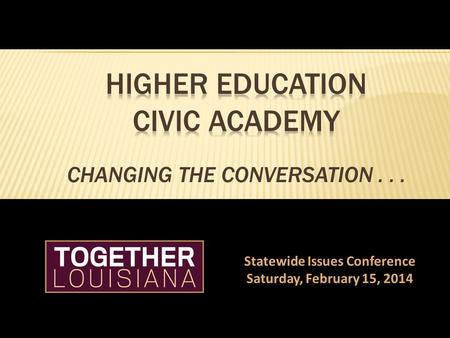 Statewide Issues Conference Saturday, February 15, 2014.