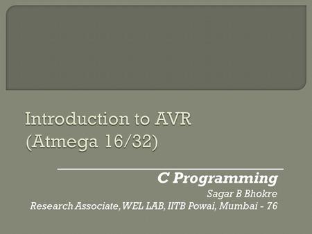 Introduction to AVR (Atmega 16/32)