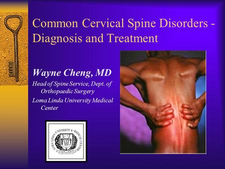 Common Cervical Spine Disorders -Diagnosis and Treatment