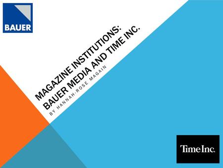 Magazine Institutions: Bauer Media and time Inc.