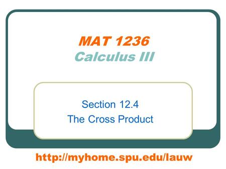 MAT 1236 Calculus III Section 12.4 The Cross Product