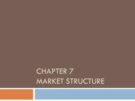 Chapter 7 market structure