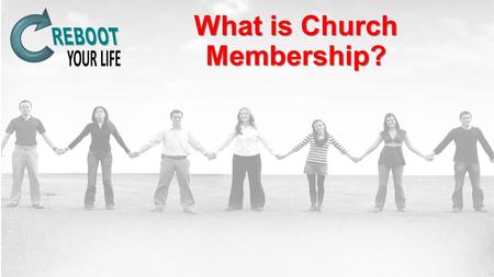 What is Church Membership?. “I Am a Church Member” “I Am a Church Member” What is church? knowing, growing, going and connecting in purpose. The church.