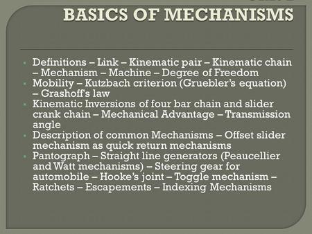Unit I BASICS OF MECHANISMS