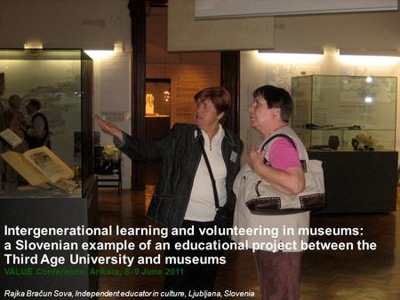 Intergenerational learning and volunteering in museums: a Slovenian example of an educational project between the Third Age University and museums VALUE.