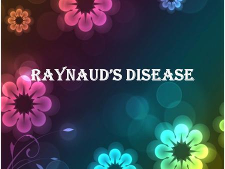 Raynaud’s Disease.