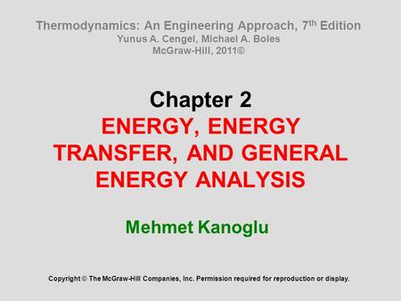 Chapter 2 ENERGY, ENERGY TRANSFER, AND GENERAL ENERGY ANALYSIS