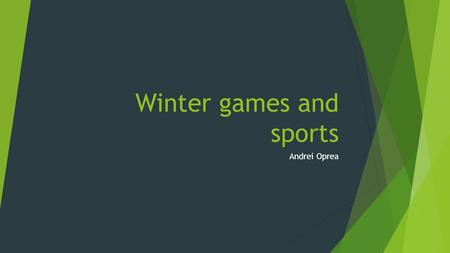 Winter games and sports Andrei Oprea. Hokey  Ice hockey is a team sport played on ice in which skaters use sticks to shoot a hard rubber hockey puck.