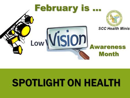 SPOTLIGHT ON HEALTH February is … AwarenessMonth SCC Health Ministry.