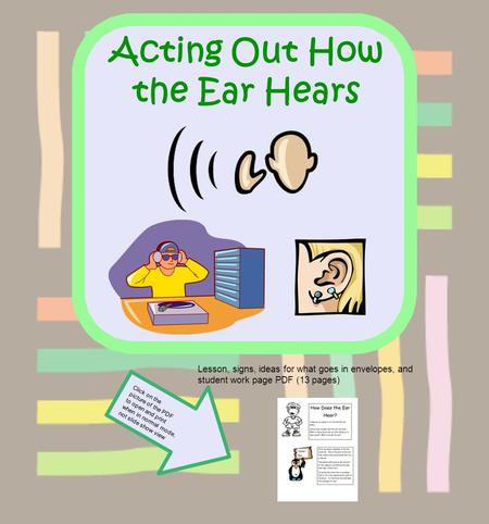 Acting Out How the Ear Hears