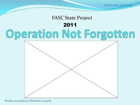 FASC State Project 2011 Florida Association of Student Councils WWW.FASA.NET/FASC.