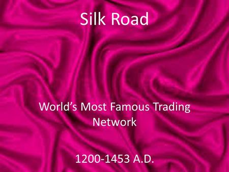 World’s Most Famous Trading Network A.D.