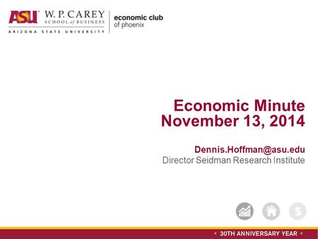 Subtitle text can go here Economic Minute November 13, 2014 Director Seidman Research Institute.