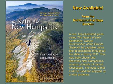 Now Available! A new, fully-illustrated guide, called The Nature of New Hampshire: Natural Communities of the Granite State will be available online and.