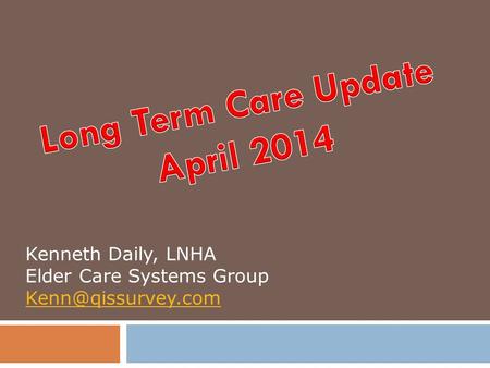 Kenneth Daily, LNHA Elder Care Systems Group