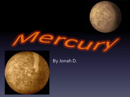 By Jonah D. The temperature ranges from 800˚f in the light side and -290˚f in the dark side. The diameter of mercury is 3,032 miles and the circumference.