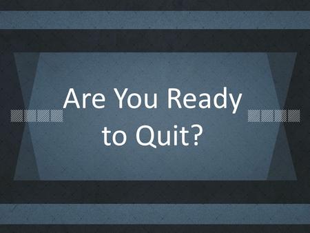 Are You Ready to Quit?. Fifteen hundred pastors leave the ministry each month due to moral failure, spiritual burnout, or contention in their churches.
