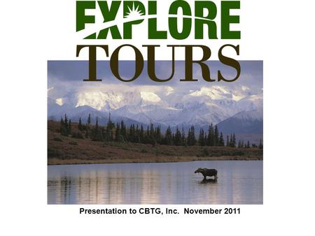 Presentation to CBTG, Inc. November 2011