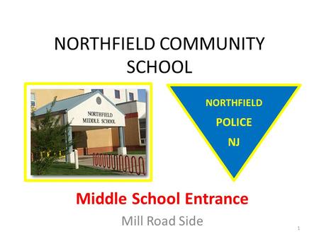 NORTHFIELD COMMUNITY SCHOOL Middle School Entrance Mill Road Side NORTHFIELD POLICE NJ 1.