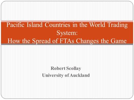 Robert Scollay University of Auckland