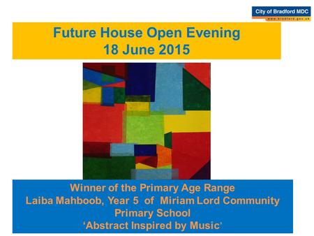 Winner of the Primary Age Range Laiba Mahboob, Year 5 of Miriam Lord Community Primary School ‘Abstract Inspired by Music ’ Future House Open Evening 18.