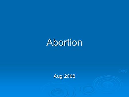 Abortion Aug 2008. The history of British abortion law  Made Illegal in the 19th century. Before then Common Law had allowed abortion before quickening.