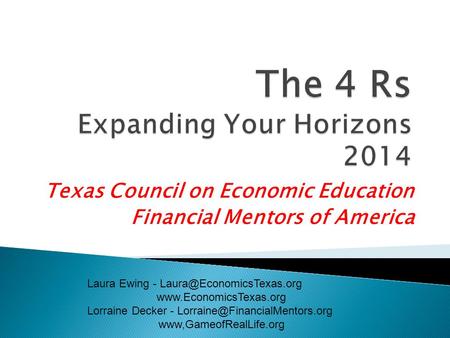 Texas Council on Economic Education Financial Mentors of America Laura Ewing -  Lorraine Decker -