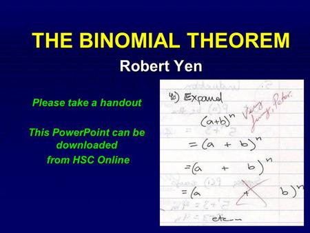 THE BINOMIAL THEOREM Robert Yen
