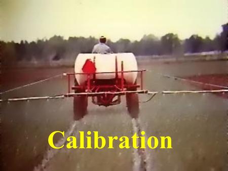 Calibration. Calibration Challenge #1 A label may call for 1 pint of pesticide to be applied over an entire acre (1 pint per acre). An acre is 43,560.