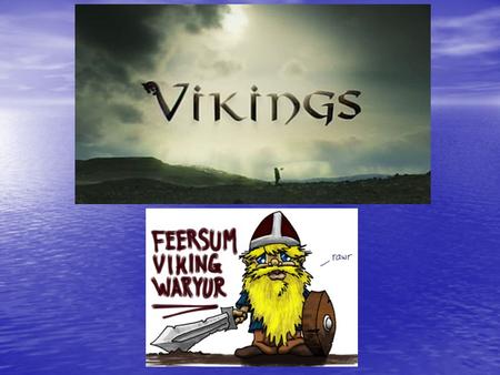 Who were the Vikings? The Vikings were a group of people from a region of Northern Europe called Scandinavia. The Vikings were a group of people from.
