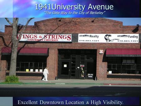 1941University Avenue “The Gate Way to the City of Berkeley” Excellent Downtown Location & High Visibility.
