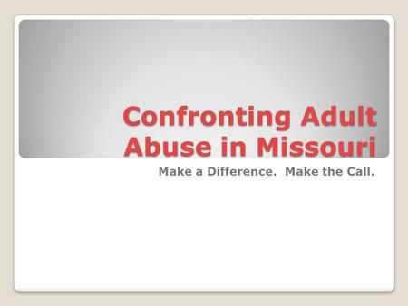 Confronting Adult Abuse in Missouri