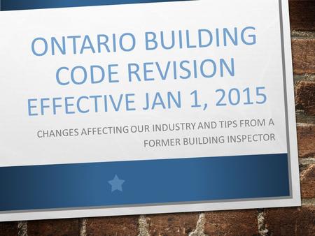Ontario Building Code Revision effective Jan 1, 2015