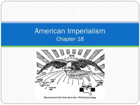 American Imperialism Chapter 18