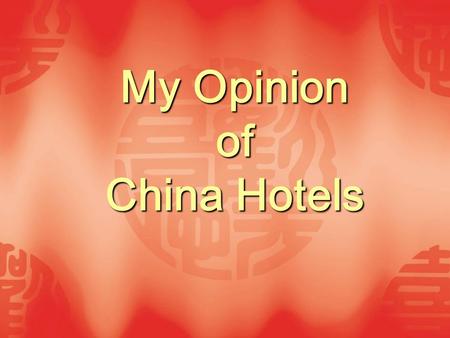 My Opinion of China Hotels. About Me Philip Wei ( 魏黎 ) Director of Sales & Marketing Crowne Plaza Resort Yalong Bay Sanya M.P.: 13876201988