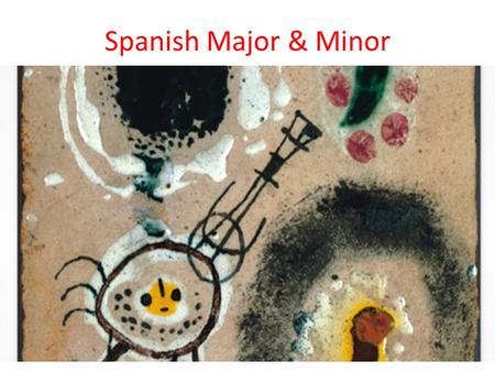 Spanish Major & Minor. For details:  nish/ For advising: Director of Undergraduate Study Bruno Bosteels.