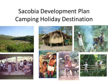 Sacobia Development Plan Camping Holiday Destination