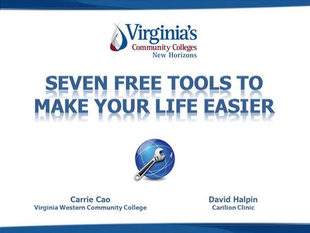 David Halpin Carilion Clinic Carrie Cao Virginia Western Community College.