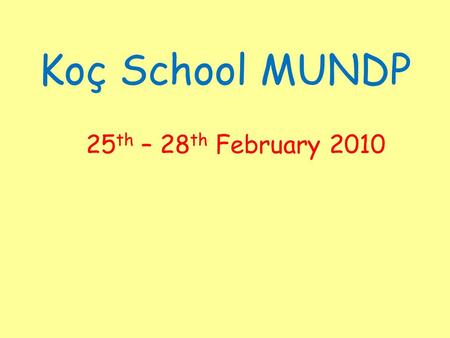 Koç School MUNDP 25 th – 28 th February 2010. BBC NEWS | Middle East | Country profiles | Profile: Arab League BBC NEWS | Middle East | Country profiles.
