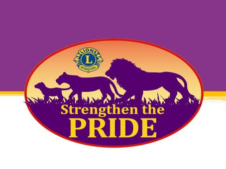 Lions Pride Award Double Gold Achievers Strengthen the pride through service for causes so worthy and just, Strengthen the pride through involvement.