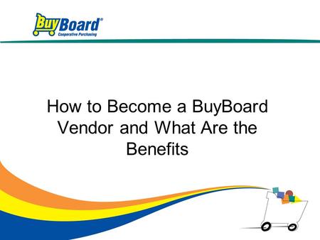 How to Become a BuyBoard Vendor and What Are the Benefits.