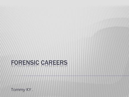 Tommy KY..  Forensic Fire arms Examiners are holders of Bachelor’s of Science degree in various fields including Criminal Justice but has a better learning.