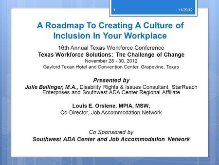 A Roadmap To Creating A Culture of Inclusion In Your Workplace 16th Annual Texas Workforce Conference Texas Workforce Solutions: The Challenge of Change.
