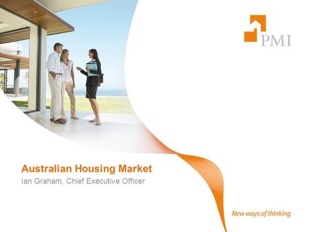 Australian Housing Market Ian Graham, Chief Executive Officer.
