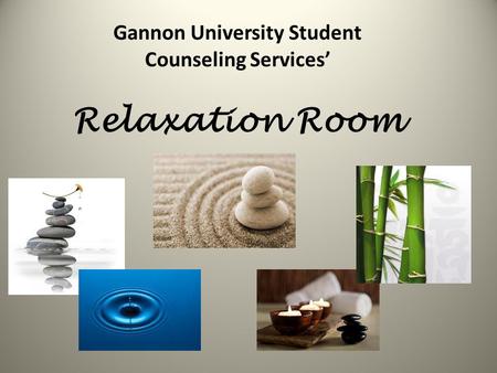 Gannon University Student Counseling Services’ Relaxation Room.