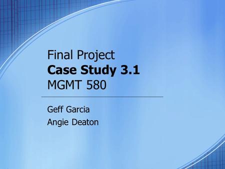 Final Project Case Study 3.1 MGMT 580