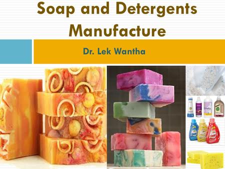 Soap and Detergents Manufacture