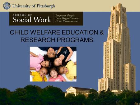 CHILD WELFARE EDUCATION & RESEARCH PROGRAMS. IV-E National Roundtable: Curriculum Discussion Liz Winter, PhD, LSW Yodit Betru, DSW, LCSW June 3, 2015.