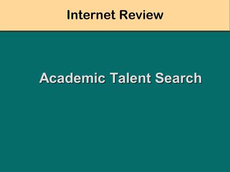 Internet Review Academic Talent Search. All About Networking DevicesDevices Packet TransferPacket Transfer HardwareHardware SoftwareSoftware Wiring/CablingWiring/Cabling.